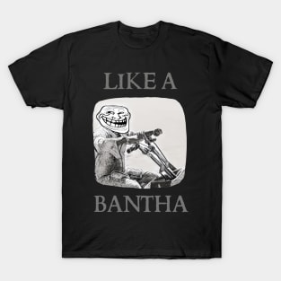 Like a Bantha - Boba Troll T-Shirt